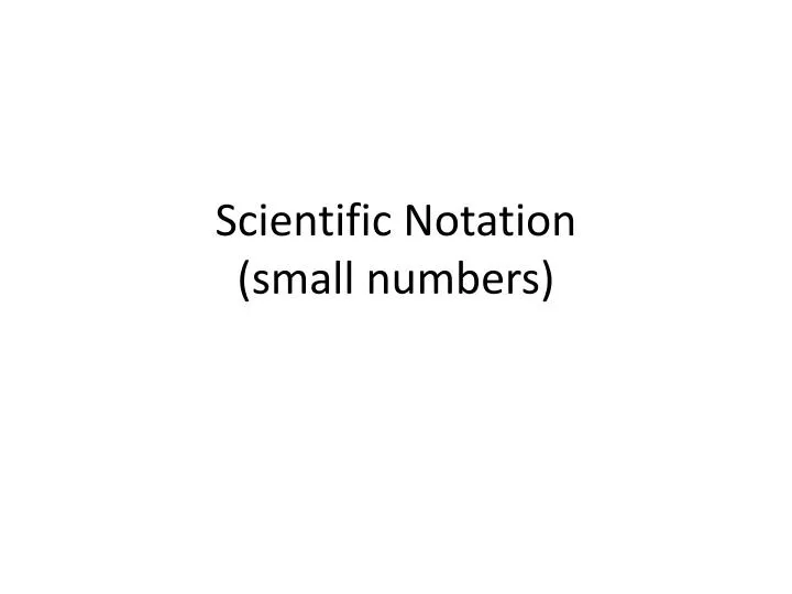 scientific notation small numbers