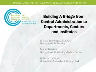 Building A Bridge from Central Administration to Departments , Centers and Institutes