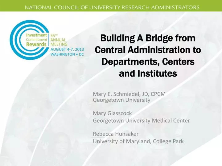 building a bridge from central administration to departments centers and institutes