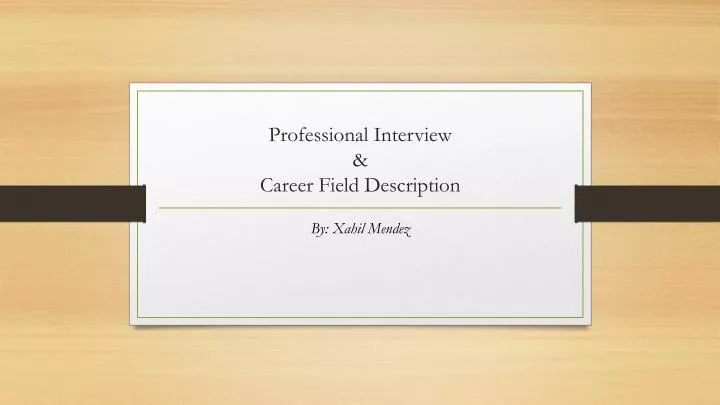 professional interview career field description