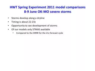 HWT Spring Experiment 2011 model comparisons 8-9 June OK-MO severe storms