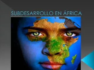 subdesarrollo en frica