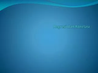 regresi dan korelasi