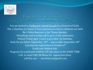 Courage for Hallelujahs! Friday, Oct. 19 th 5-9pm &amp; Saturday, Oct. 20 th 9-5pm