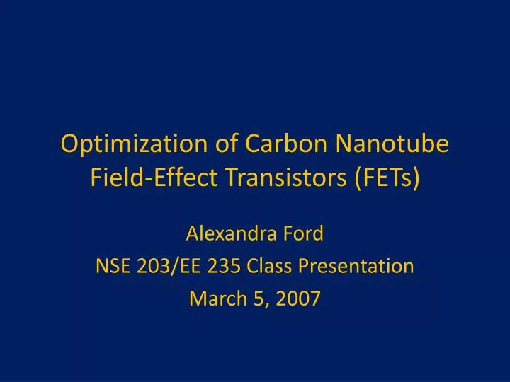optimization of carbon nanotube field effect transistors fets