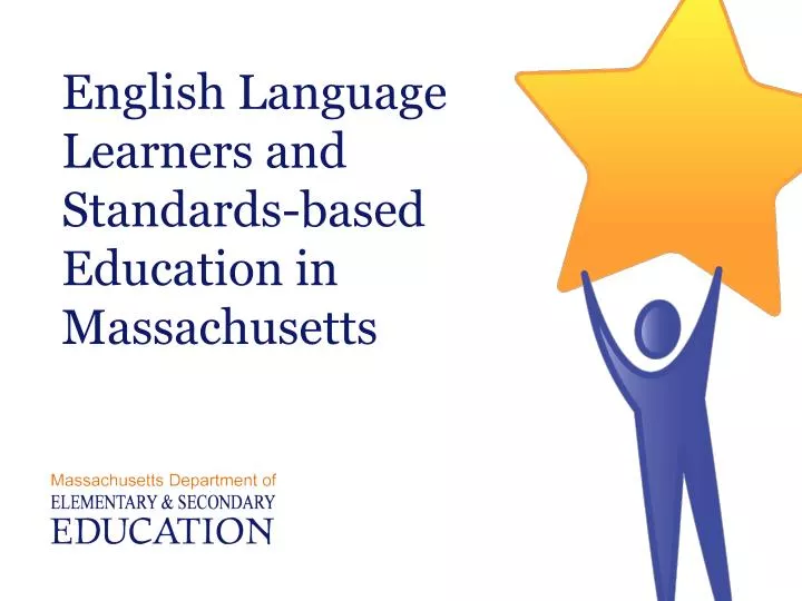 english language learners and standards based education in massachusetts