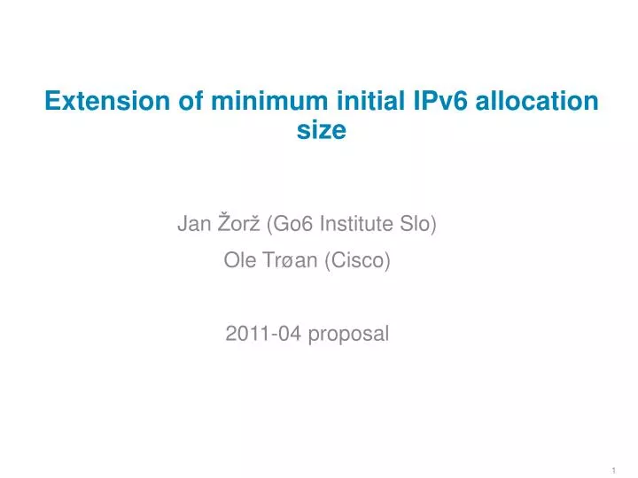 extension of minimum initial ipv6 allocation size