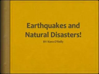 Earthquakes and Natural Disasters!