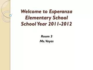 Welcome to Esperanza Elementary School School Year 2011-2012