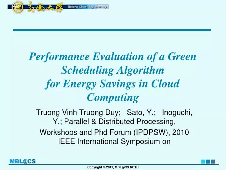 performance evaluation of a green scheduling algorithm for energy savings in cloud computing