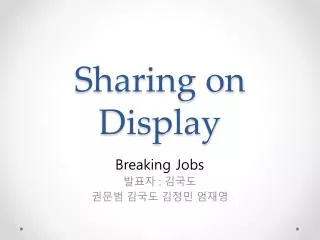 sharing on display