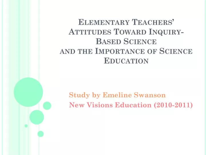 elementary teachers attitudes toward inquiry based science and the importance of science education