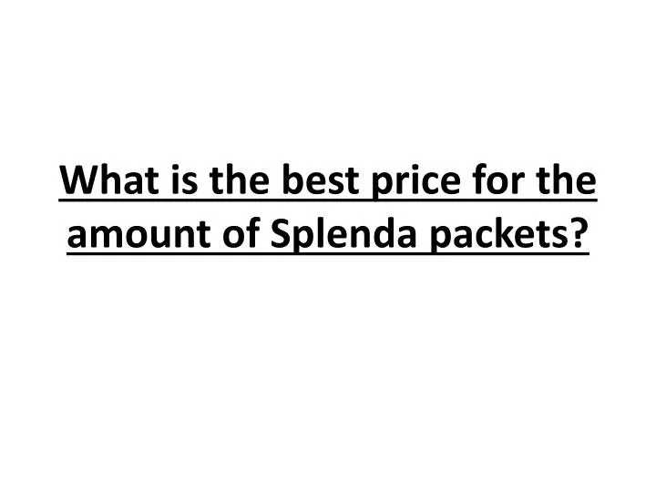 what is the best price for the amount of splenda packets