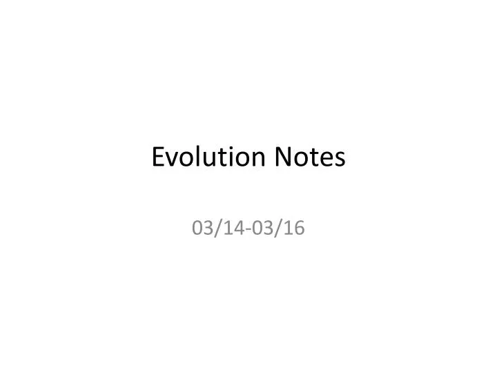 evolution notes