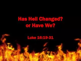 Has Hell Changed? or Have We?