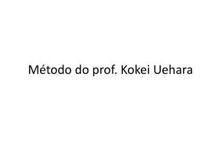 m todo do prof kokei uehara