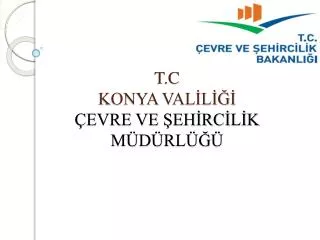 t c konya val l evre ve eh rc l k m d rl