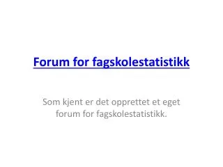forum for fagskolestatistikk
