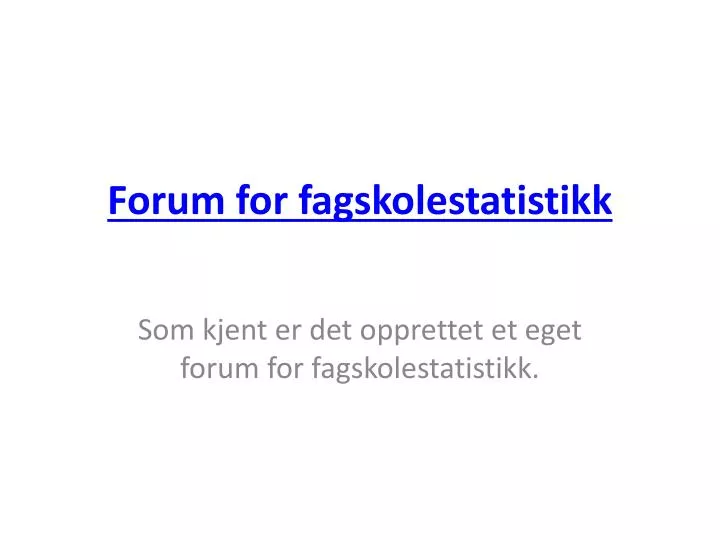 forum for fagskolestatistikk