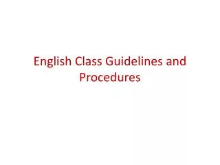English Class Guidelines and Procedures
