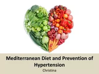 Mediterranean Diet and Prevention of Hypertension Christina