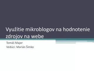 vyu itie mikroblogov na hodnotenie zdrojov na webe