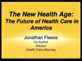 The New Health Age: The Future of Health Care in America