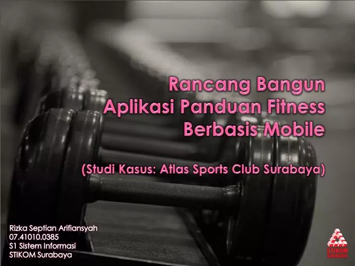 rancang bangun aplikasi panduan fitness berbasis mobile studi kasus atlas sports club surabaya