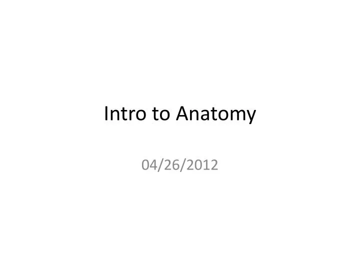 intro to anatomy