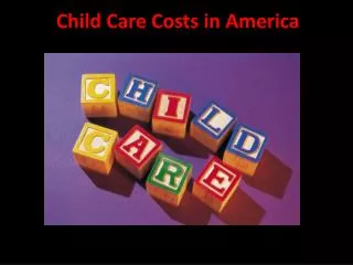 Child Care Costs in America