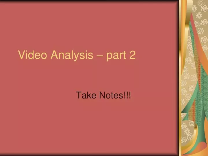 video analysis part 2