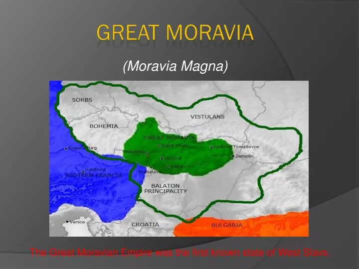 the great moravian empire was the first known state of west slavs
