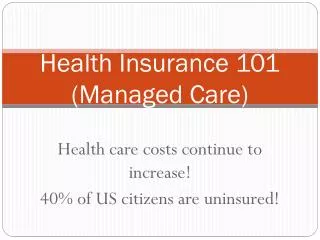 Health Insurance 101 (Managed Care)