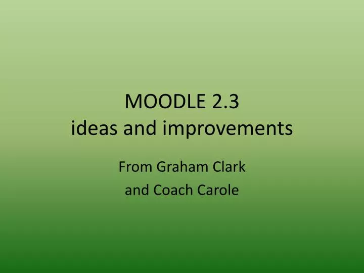 moodle 2 3 ideas and improvements