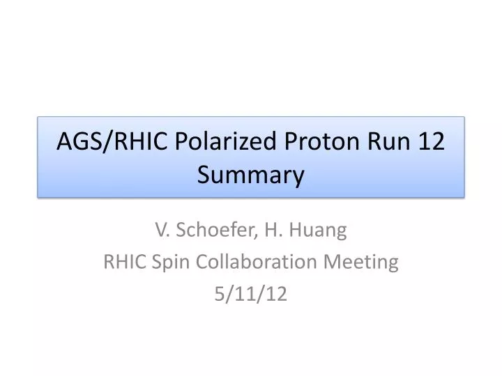 ags rhic polarized proton run 12 summary
