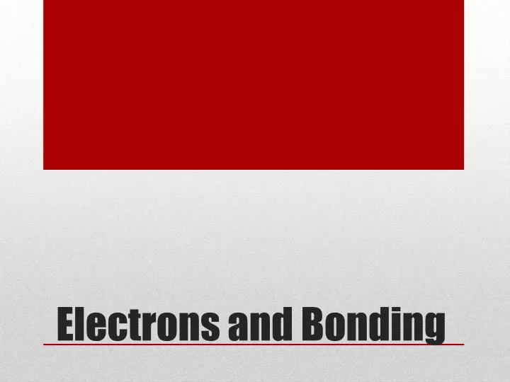 electrons and bonding