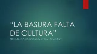 la basura falta de cultura