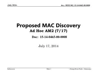 Proposed MAC Discovery Ad Hoc AM2 ( 7/17)