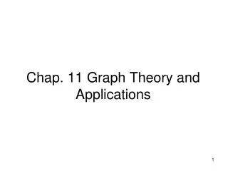 Chap. 11 Graph Theory and Applications