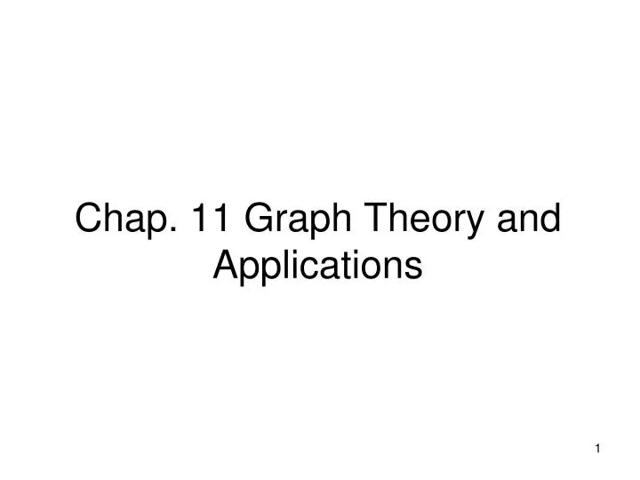 chap 11 graph theory and applications
