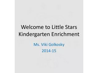 Welcome to Little Stars Kindergarten Enrichment