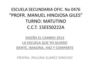 escuela secundaria ofic no 0476 profr manuel hinojosa giles turno matutino c c t 15ees0222a