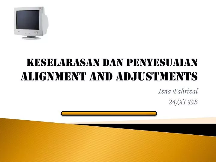 k eselarasan dan p enyesuaian alignment and adjustments