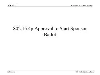 802.15.4p Approval to Start Sponsor Ballot
