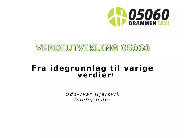 verdiutvikling 05060 fra idegrunnlag til varige verdier odd ivar gjersvik daglig leder