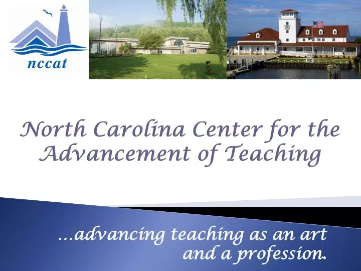north carolina center for the advancement of teaching