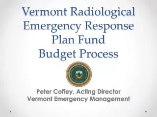 Vermont Radiological Emergency Response Plan Fund Budget Process