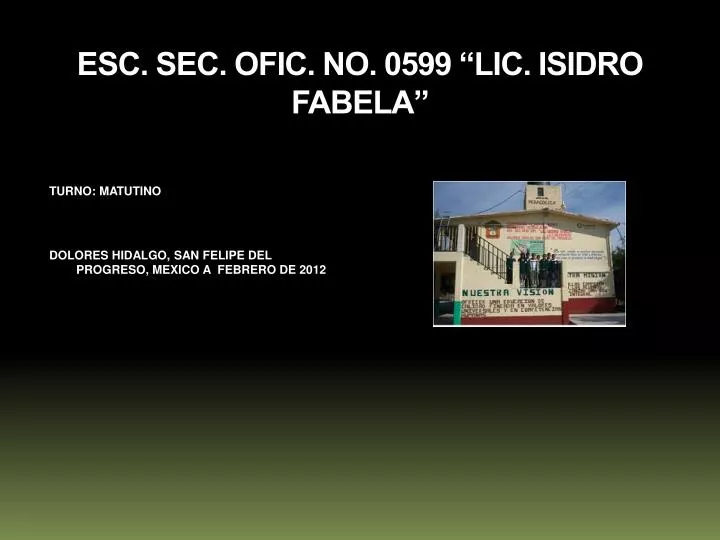 esc sec ofic no 0599 lic isidro fabela