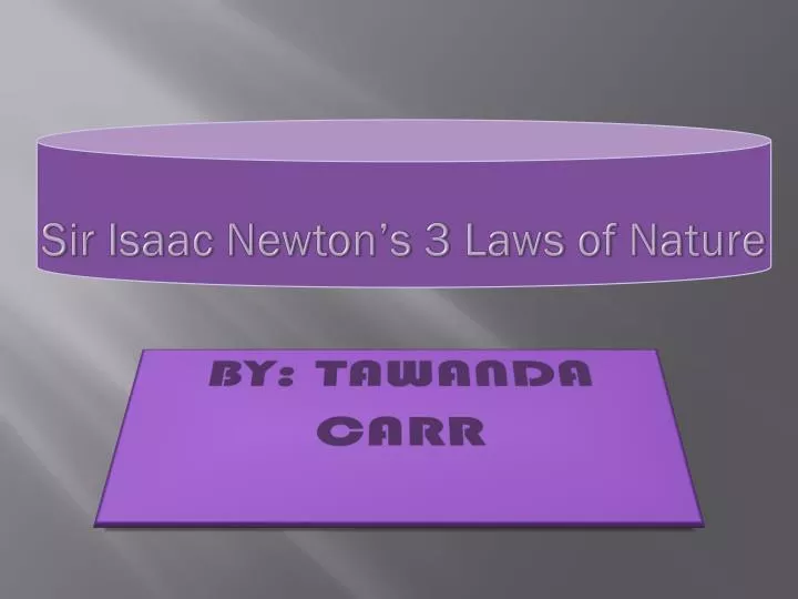 sir isaac newton s 3 laws of nature