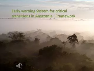 Early warning System for critical transitions in Amazonia : Framework
